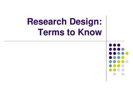 Research Design: Terms to Know