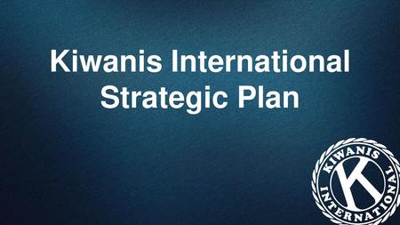 Kiwanis International Strategic Plan