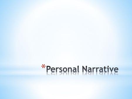 Personal Narrative.