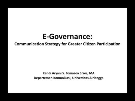 E-Governance: Communication Strategy for Greater Citizen Participation