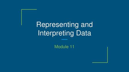 Representing and Interpreting Data