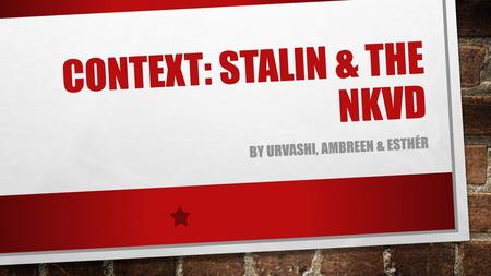 Context: Stalin & The nkvd