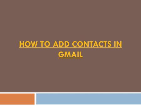 How to Add Contacts in Gmail