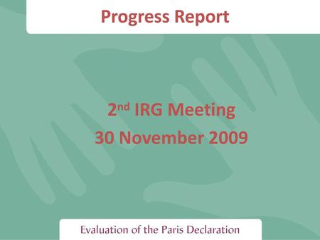 2nd IRG Meeting 30 November 2009