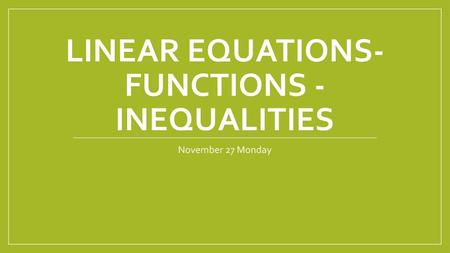 Linear Equations- Functions -Inequalities