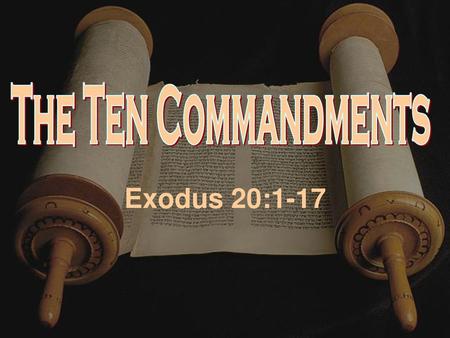 9/18/2016 pm The Ten Commandments Exodus 20:1-17 Micky Galloway.