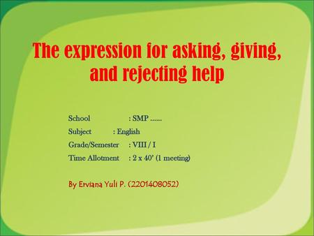 The expression for asking, giving, and rejecting help