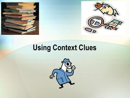 Using Context Clues.