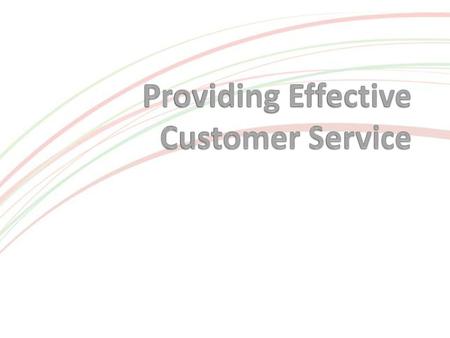 Providing Effective Customer Service