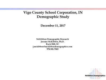 Vigo County School Corporation, IN Demographic Study December 11, 2017