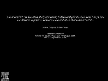 A randomized, double-blind study comparing 5 days oral gemifloxacin with 7 days oral levofloxacin in patients with acute exacerbation of chronic bronchitis 