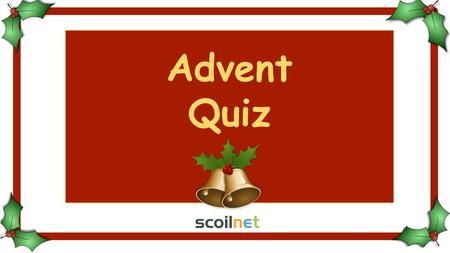 Advent Quiz.