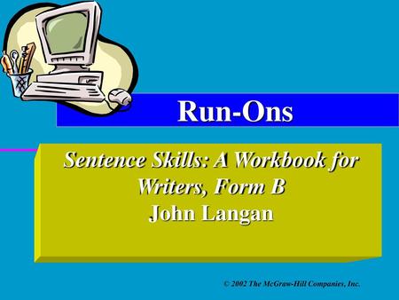 Sentence Skills: A Workbook for Writers, Form B John Langan