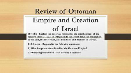 Review of Ottoman Empire and Creation of Israel