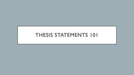 Thesis statements 101.