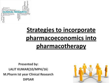 Strategies to incorporate pharmacoeconomics into pharmacotherapy