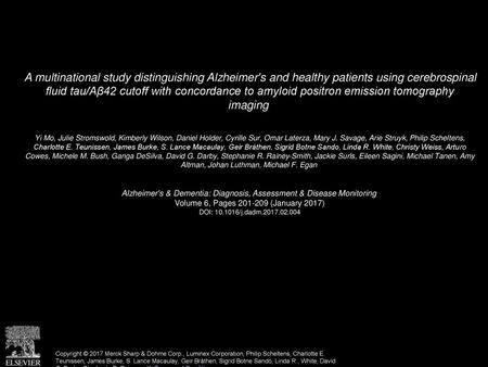 A multinational study distinguishing Alzheimer's and healthy patients using cerebrospinal fluid tau/Aβ42 cutoff with concordance to amyloid positron emission.