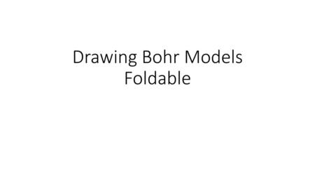 Drawing Bohr Models Foldable