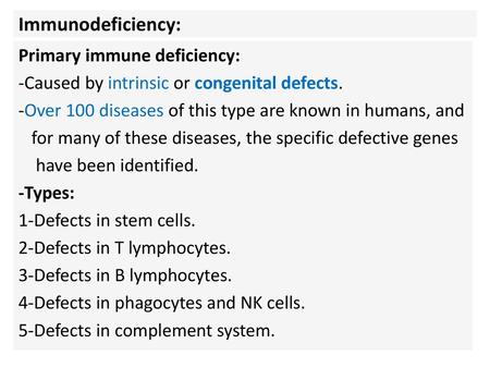 Immunodeficiency: Primary immune deficiency: