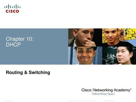 Chapter 10: DHCP Routing & Switching Chapter 10: DHCP