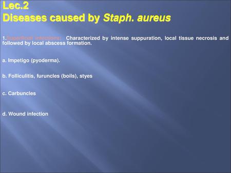 Diseases caused by Staph. aureus