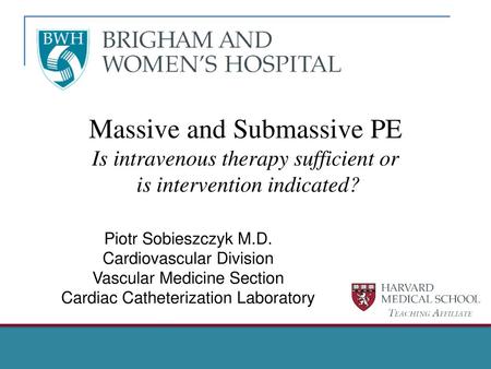 Piotr Sobieszczyk M.D. Cardiovascular Division