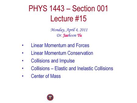 PHYS 1443 – Section 001 Lecture #15