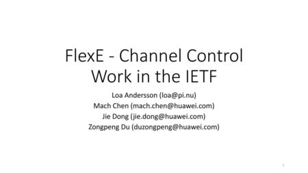 FlexE - Channel Control Work in the IETF