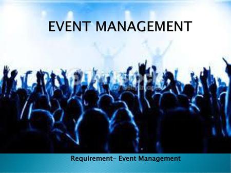 Requirement- Event Management