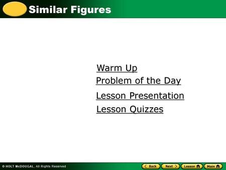 Warm Up Problem of the Day Lesson Presentation Lesson Quizzes.