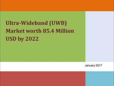 Ultra-Wideband (UWB) Market worth 85.4 Million USD by 2022