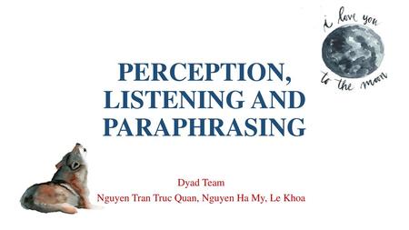 PERCEPTION, LISTENING AND PARAPHRASING