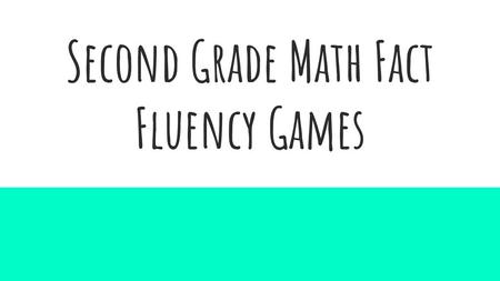 Second Grade Math Fact Fluency Games