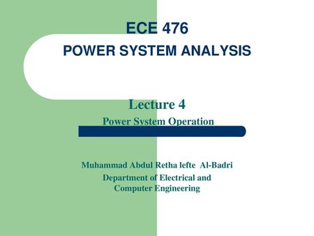 ECE 476 POWER SYSTEM ANALYSIS