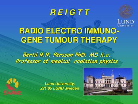 R E I G T T RADIO ELECTRO IMMUNO-GENE TUMOUR THERAPY