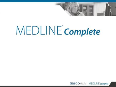 MEDLINE Complete is the world’s largest full-text companion to PubMed