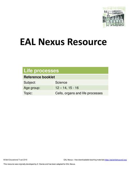 EAL Nexus Resource Life processes Reference booklet Subject: Science