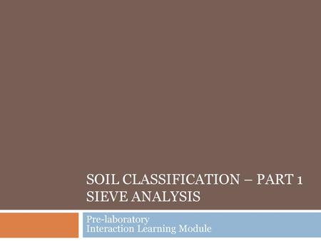 Soil Classification – Part 1 Sieve Analysis