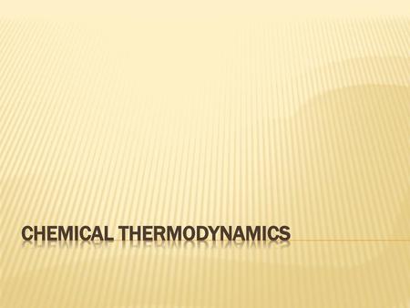 Chemical Thermodynamics