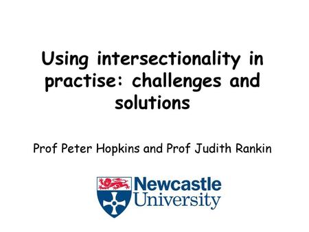 Using intersectionality in practise: challenges and solutions