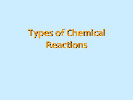 Types of Chemical Reactions