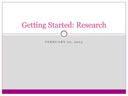 Getting Started: Research