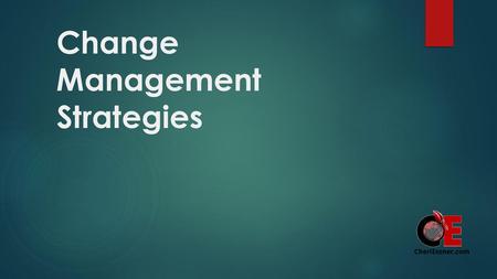 Change Management Strategies