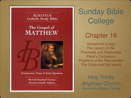 Sunday Bible College Chapter 16 Holy Trinity Anglican Church