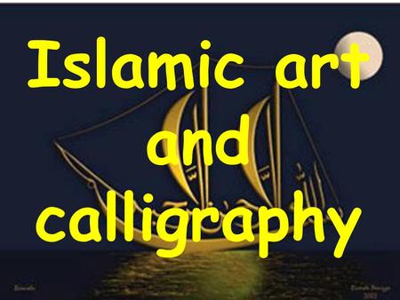 Islamic art and calligraphy