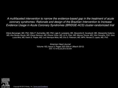 A multifaceted intervention to narrow the evidence-based gap in the treatment of acute coronary syndromes: Rationale and design of the Brazilian Intervention.