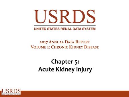 Volume 1: Chronic Kidney Disease Chapter 5: Acute Kidney Injury