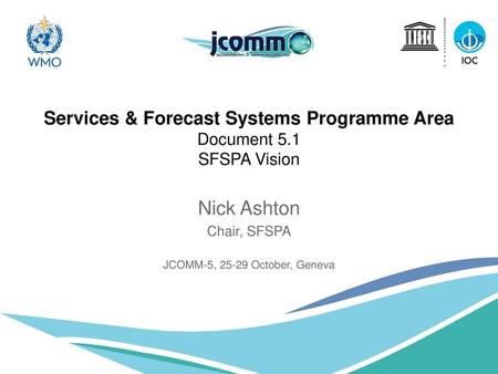 Services & Forecast Systems Programme Area Document 5.1 SFSPA Vision