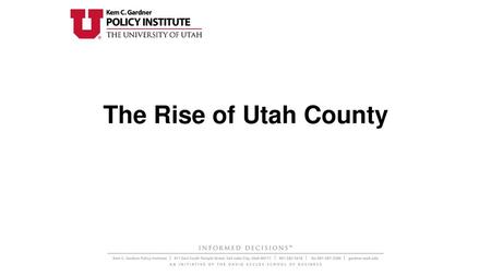 The Rise of Utah County.