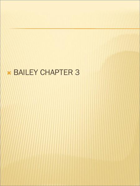 BAILEY CHAPTER 3.